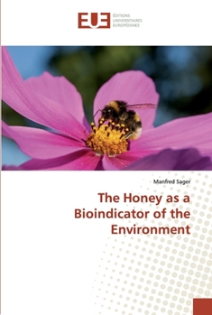 Paperback The Honey as a Bioindicator of the Environment Book