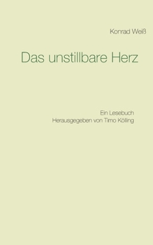 Paperback Das unstillbare Herz: Ein Lesebuch [German] Book
