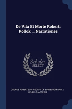 Paperback De Vita Et Morte Roberti Rollok ... Narrationes Book