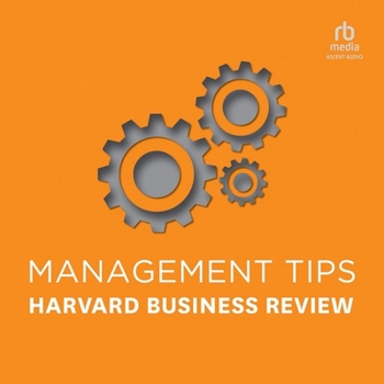 Management Tips: From Harvard Business Review