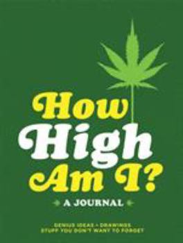Hardcover How High Am I? a Journal Book