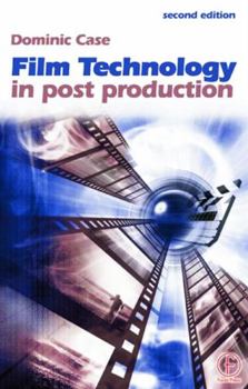 Film Technology in Post Production, Second Edition (Media Manuals)