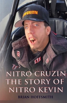 NITRO CRUZIN: The Story Of Nitro Kevin