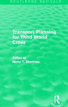 Paperback Transport Planning for Third World Cities (Routledge Revivals) Book