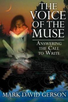 Paperback The Voice of the Muse: Answering the Call to Write Book