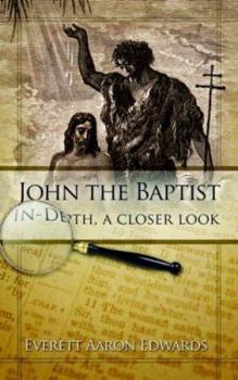 Paperback John the Baptist In-depth: A Closer Look Book