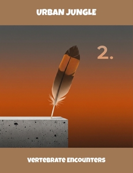 Paperback Urban Jungle: Vertebrate Encounters Book