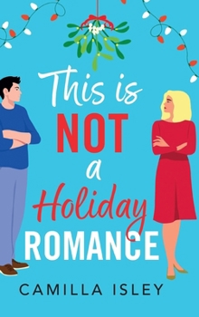 Hardcover This Is Not a Holiday Romance Book