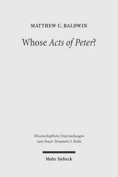 Paperback Whose Acts of Peter?: Text and Historical Context of the Actus Vercellenses Book