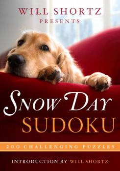 Paperback Will Shortz Presents Snow Day Sudoku: 200 Challenging Puzzles Book