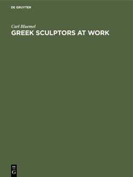 Hardcover Greek Sculptors at Work Book