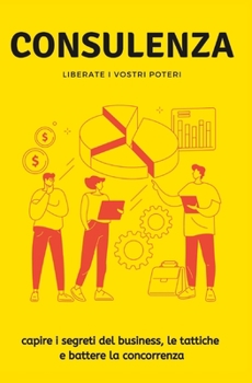 Consulenza: capire i segreti del business, le tattiche e battere la concorrenza.