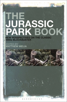 Paperback The Jurassic Park Book: New Perspectives on the Classic 1990s Blockbuster Book