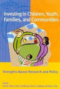 Hardcover Investing in Children, Youth, Families, and Communities: Strengths-Based Research and Policy Book