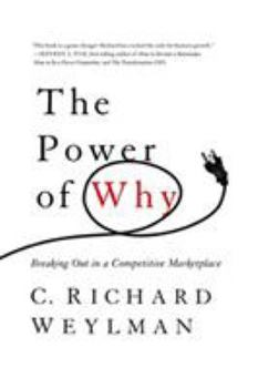 Hardcover The Power of Why: Breaking Out in a Competitive Marketplace Book