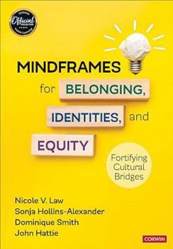 Paperback Mindframes for Belonging, Identities, and Equity: Fortifying Cultural Bridges Book