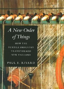 Paperback A New Order of Things: How the Textile Industry Transformed New England Book