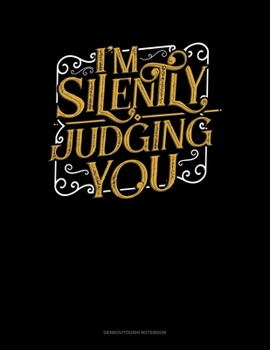 Paperback I'm Silently Judging You: Genkouyoushi Notebook Book