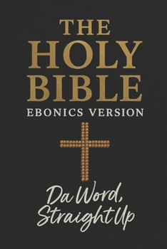 Paperback The Holy Bible: Ebonics Edition Book