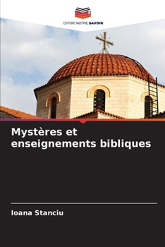 Mystères et enseignements bibliques (French Edition)