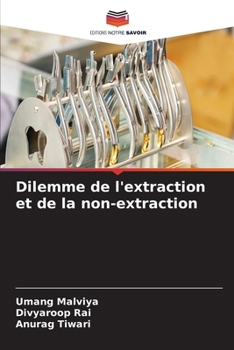 Paperback Dilemme de l'extraction et de la non-extraction [French] Book