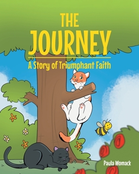 Paperback The Journey: A Story of Triumphant Faith Book