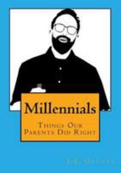 Paperback Millennials: Things Our Parents Did Right Book