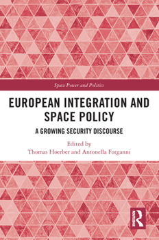 Paperback European Integration and Space Policy: A Growing Security Discourse Book