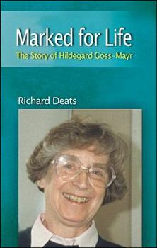 Paperback Marked for Life: The Story of Hildegard Goss Mayr Book