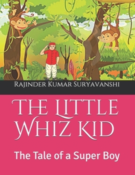 Paperback The Little Whiz Kid: The Tale of a super boy Book