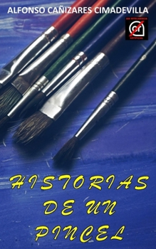 Paperback Historias de Un Pincel [Spanish] Book