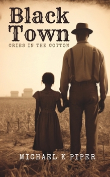 Paperback Black Town: Cries in the Cotton Book