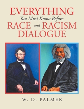 Paperback Everything You Must Know Before Race and Racism Dialogue Book