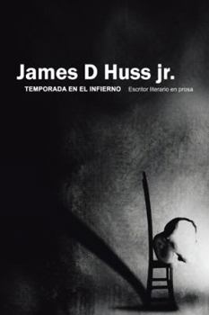 Paperback Temporada en el infierno: Escritor literario en prosa [Spanish] Book