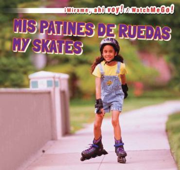 Library Binding MIS Patines de Ruedas / My Skates [Spanish] Book