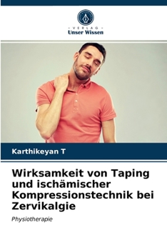 Paperback Wirksamkeit von Taping und ischämischer Kompressionstechnik bei Zervikalgie [German] Book