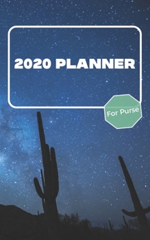 2020 Planner For Purse: January 2020 - December 2020 - Monthly Dated With Year At A Glance and Notes Pages (Gift Calendar) (Cactus, Desert)