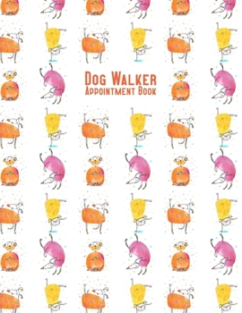 Paperback Dog Walker Appointment Book: 2020 - Yoga Dogs Book