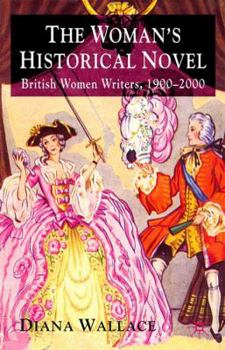 Paperback The Woman's Historical Novel: British Women Writers, 1900-2000 Book