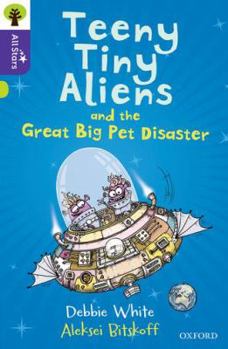 Paperback Oxford Reading Tree All Stars: Oxford Level 11: Teeny Tiny Aliens and the Great Big Pet Disaster Book