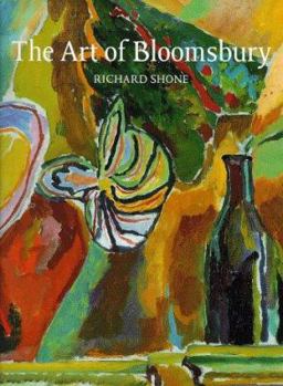 Hardcover The Art of Bloomsbury: Roger Fry, Vanessa Bell, and Duncan Grant Book