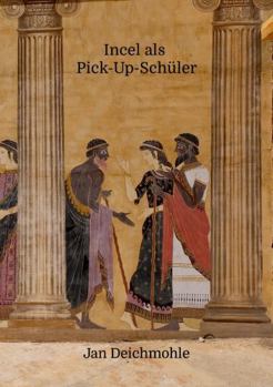Paperback Incel als Pick-Up-Schüler (German Edition) [German] Book