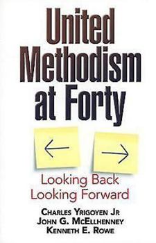 Paperback United Methodism at Forty: Looking Back, Looking Forward Book