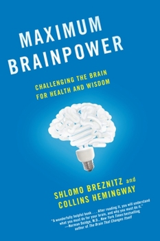 Paperback Maximum Brainpower: Challenging the Brain for Health and Wisdom Book