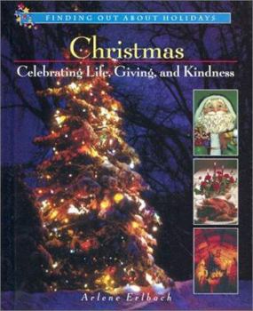 Christmas-Celebrating Life, Giving, and Kindness (Finding Out About Holidays) - Book  of the Finding Out About Holidays