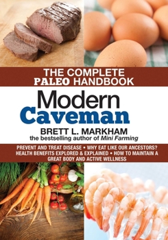 Paperback Modern Caveman: The Complete Paleo Lifestyle Handbook Book