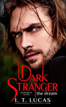 Hardcover Dark Stranger The Dream (The Children Of The Gods Paranormal Romance) Book