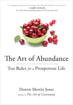 Paperback The Art of Abundance: Ten Rules for a Prosperous Life Book