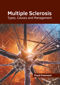 Hardcover Multiple Sclerosis: Types, Causes and Management Book