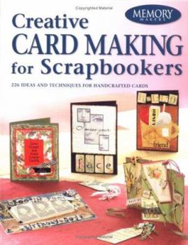 Paperback Creative Card Making for Scrapbookers: 226 Ideas and Techniques for Handcrafted Cards Book